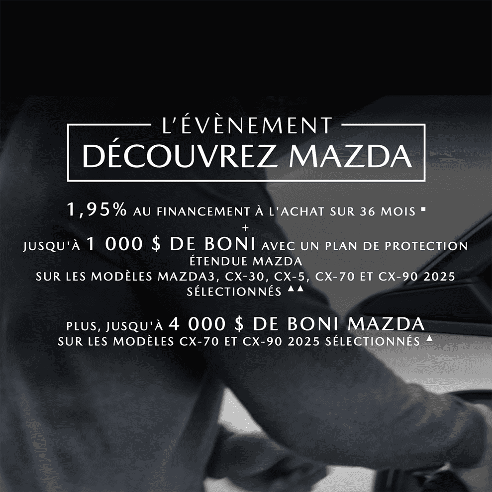 L’ÉVÈNEMENT DÉCOUVREZ MAZDA